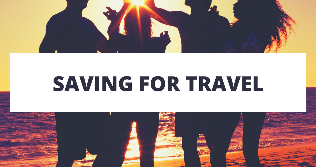 How to Save for Travel