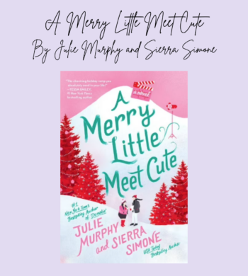 A Merry Little Meet Cute By Julie Murphy And Sierra Simone Book Review