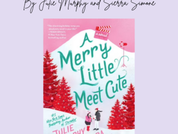 A Merry Little Meet Cute By Julie Murphy And Sierra Simone Book Review