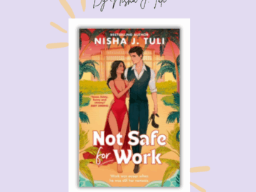 Not Safe For Work by Nisha J. Tuli Book Review