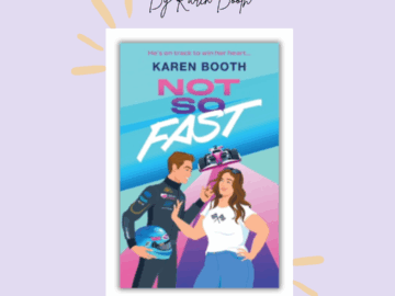 Not So Fast By Karen Booth Book Review