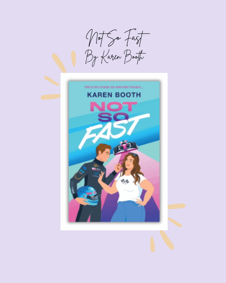 Not So Fast By Karen Booth Book Review - Brianna Marie Lifestyle