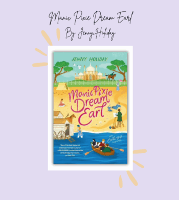 Manic Pixie Dream Earl By Jenny Holiday Book Review