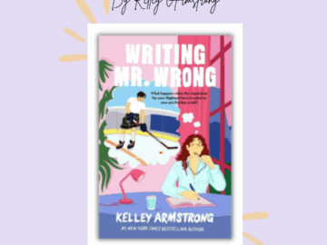 Writing Mr. Wrong By Kelley Armstrong Book Review